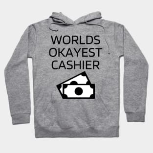 World okayest cashier Hoodie